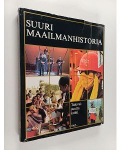 Tekijän Knut Helle  käytetty kirja Suuri maailmanhistoria Osa 15 : Tulevaisuutta kohti 1965-