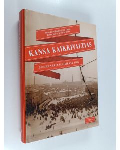Tekijän Pertti ym. Haapala  käytetty kirja Kansa kaikkivaltias : suurlakko Suomessa 1905