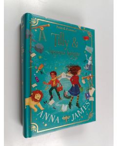 Kirjailijan Anna James käytetty kirja Tilly ja kirjojen kätkijät