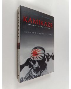 Kirjailijan Raymond Lamont-Brown käytetty kirja Kamikaze : Japan's suicide samurai