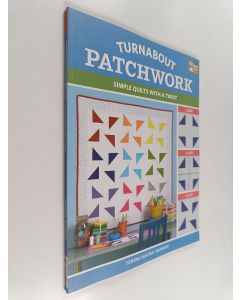 Kirjailijan Teresa Mairal Barreu käytetty kirja Turnabout Patchwork : Simple Quilts With a Twist