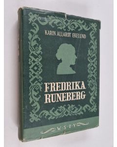 Kirjailijan Karin Allardt Ekelund käytetty kirja Frederika Runeberg