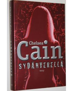 Kirjailijan Chelsea Cain uusi kirja Sydänverellä (UUSI)