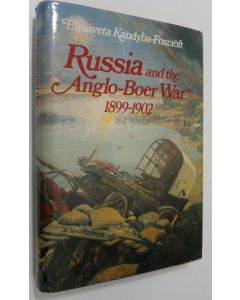 Kirjailijan Elisaveta Kandyba-Foxcroft käytetty kirja Russia and the Anglo-Boer War 1899-1902