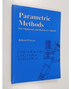 Kirjailijan J. A. Pensar käytetty kirja Parametric Methods for Optimal and Robust Control