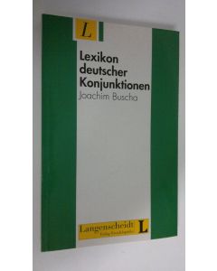 Kirjailijan Joachim Buscha käytetty kirja Lexikon deutscher Konjunktionen (UUDENVEROINEN)