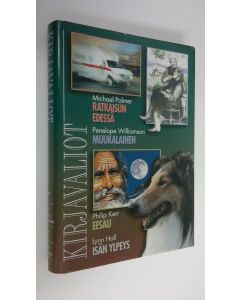käytetty kirja Kirjavaliot : Palmer, Michael : Ratkaisun edessä ; Williamson, Penelope : Muukalainen ; Kerr, Philip : Eesau ; Hall, Lynn : Isän ylpeys