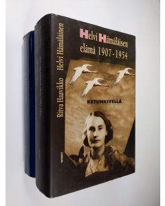 Kirjailijan Helvi Hämäläinen käytetty kirja Ketunkivellä : Helvi Hämäläisen elämä 1907-1954 ; Päiväkirjat 1955-1988 (signeerattu)