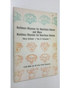 Kirjailijan Harry Graham käytetty kirja Ruthless Rhymes for Heartless Homes and more Ruthless Rhymes for Heartless Homes : Little Willie and 48 other Poetic Disasters