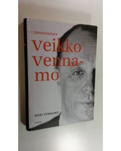 Kirjailijan Meri Vennamo uusi kirja Lähikuvassa Veikko Vennamo (UUSI)
