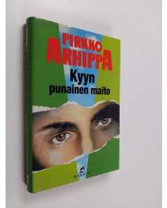 Kirjailijan Pirkko Arhippa käytetty kirja Kyyn punainen maito : jännitysromaani