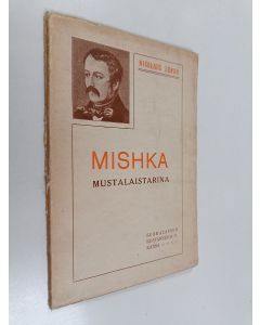 Kirjailijan Nicolaus Lenau käytetty kirja Mishka - mustalaistarina