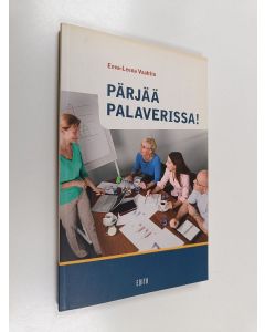 Kirjailijan Eeva-Leena Vaahtio käytetty kirja Pärjää palaverissa!