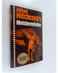 Kirjailijan Alfred Hitchcock käytetty kirja Alfred Hitchcock's Meistermörder
