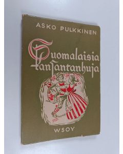 käytetty kirja Suomalaisia kansantanhuja