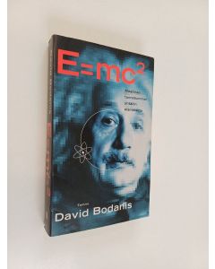 Kirjailijan David Bodanis käytetty kirja E = mc2 : maailman tunnetuimman yhtälön elämäkerta