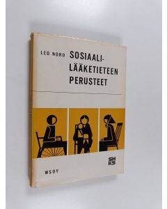 Kirjailijan Leo Noro käytetty kirja Sosiaalilääketieteen perusteet