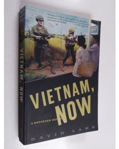 Kirjailijan David Lamb käytetty kirja Vietnam, now : a reporter returns