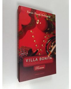 Kirjailijan Karin Brunk-Holmqvist käytetty kirja Villa Bonita : roman