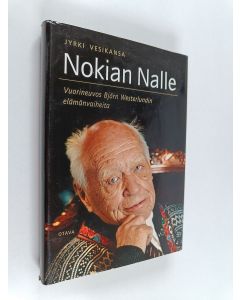 Kirjailijan Jyrki Vesikansa käytetty kirja Nokian Nalle : vuorineuvos Björn Westerlundin elämänvaiheita (signeerattu omiste)