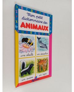 Kirjailijan Marie-Renée Pimont käytetty kirja Mon petit dictionaire des animaux
