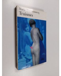 Kirjailijan Marie Darrieussecq käytetty kirja Truismes