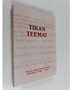 Kirjailijan Teuvo Tikka käytetty kirja Tikan teemat