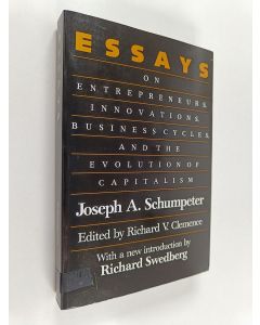 Kirjailijan Joseph A. Schumpeter käytetty kirja Essays : on entrepreneurs, innovations, business cycles and the evolution of capitalism