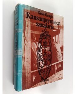 Kirjailijan Toivo Vuorela käytetty kirja Kansanperinteen sanakirja