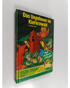 Kirjailijan Heikedine Körting & Pamela Punti käytetty kirja Willi Wipfel - Das Ungeheuer im Kiefernwald