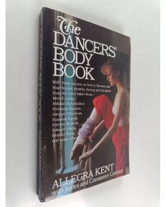Kirjailijan Allegra Kent käytetty kirja Dancers' Body Book