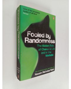 Kirjailijan Nassim Nicholas Taleb käytetty kirja Fooled by randomness : the hidden role of chance in life and in the markets