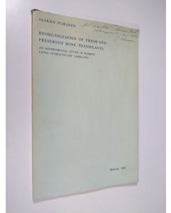 Kirjailijan Jaakko Puranen käytetty kirja Reorganization of fresh and preserved bone transplants