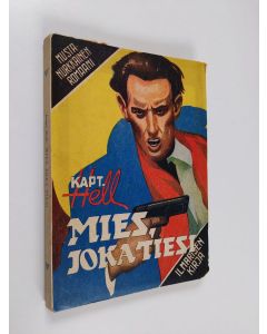 Kirjailijan Kapteeni Hell käytetty kirja Mies, joka tiesi