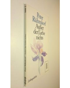 Kirjailijan Peter Ruhmkorf käytetty kirja Ausser der Liebe nichts (ERINOMAINEN)