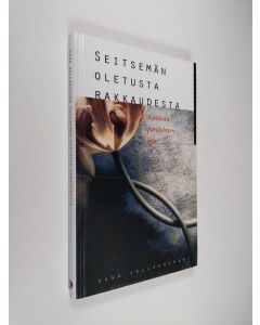 Kirjailijan Hans Jellouschek käytetty kirja Seitsemän oletusta rakkaudesta : kestävän parisuhteen opas