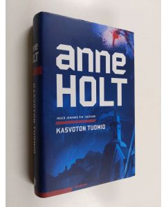 Kirjailijan Anne Holt käytetty kirja Kasvoton tuomio