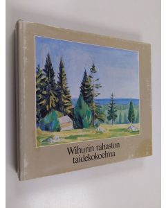 käytetty teos Wihurin rahaston taidekokoelma = Wihurifondens konstsamling