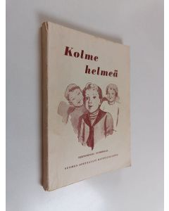 käytetty kirja Kolme helmeä : kertomuksia nuorisolle