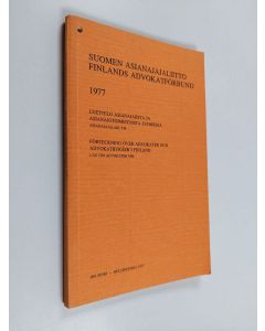 käytetty kirja Suomen asianajajaliitto 1977 : Luettelo asianajajista ja asianajotoimistoista Suomessa, asianajajalaki ym.