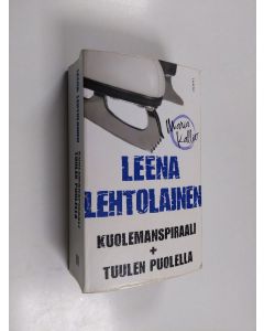 Kirjailijan Leena Lehtolainen käytetty kirja Kuolemanspiraali + Tuulen puolella