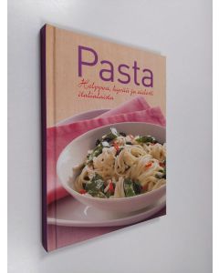 käytetty kirja Pasta : helppoa, hyvää ja aidosti italialaista
