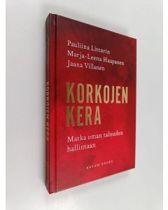Kirjailijan Pauliina Littorin käytetty kirja Korkojen kera : matka oman talouden hallintaan