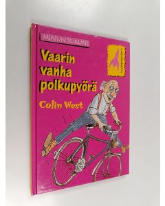 Kirjailijan Colin West käytetty kirja Vaarin vanha polkupyörä