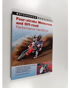 Kirjailijan Eric Gorr & Kevin Cameron käytetty kirja Four-Stroke Motocross and Off-Road Performance Handbook