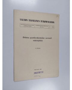 Kirjailijan Heimo Rahtu käytetty teos Ehdotus puutalorakenteiden normaalimääräyksiksi