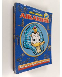 Kirjailijan Walt Disney käytetty kirja Aku Ankan aikakone 2 : Ankkojen dynastian vaiheita