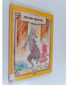 Kirjailijan Ari Sainio käytetty kirja Pu-na-hilk-ka