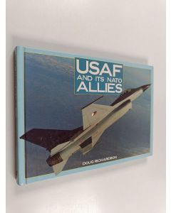 Kirjailijan Doug Richardson käytetty kirja Usaf and Its NATO Allies