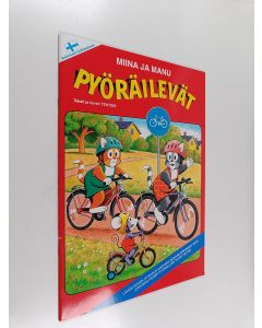 Kirjailijan Teutori käytetty teos Miina ja Manu pyöräilevät